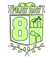 Fray Day 8